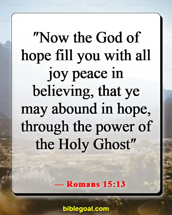 Bible Verse About Hope For The Future (Romans 15:13)