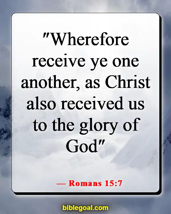 Bible Verses About Seeing The Best In Others (Romans 15:7)