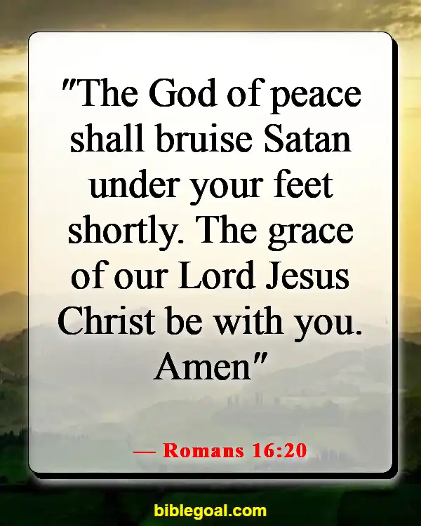 Bible Verses About Fighting Spiritual Warfare (Romans 16:20)