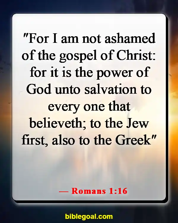 Bible Verses About Surrendering To God (Romans 1:16)