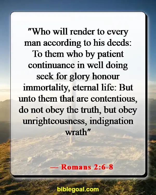 Bible Verses About Doing The Right Thing (Romans 2:6-8)