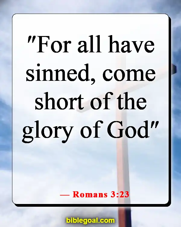 Bible Verses About Reaching And Preaching To Unbelievers (Romans 3:23)