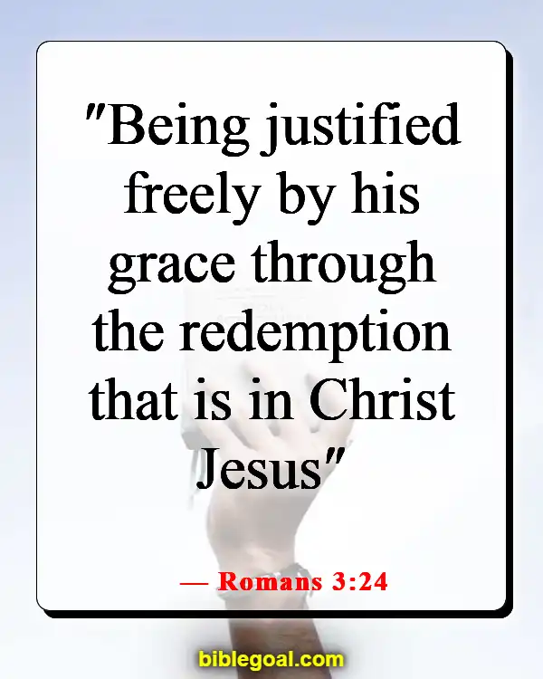 Bible Verses About God’s Unmerited  Favor (Romans 3:24)