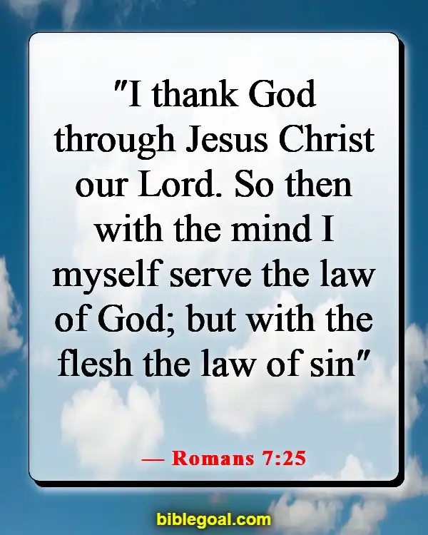 Bible Verses About Changing Your Mindset (Romans 7:25)