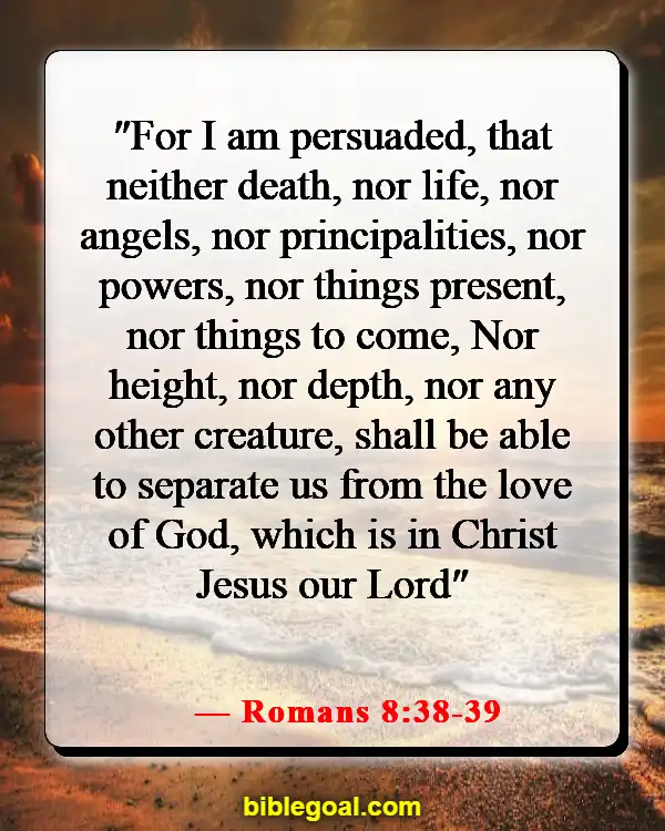 Bible Verse About Hope For The Future (Romans 8:38-39)