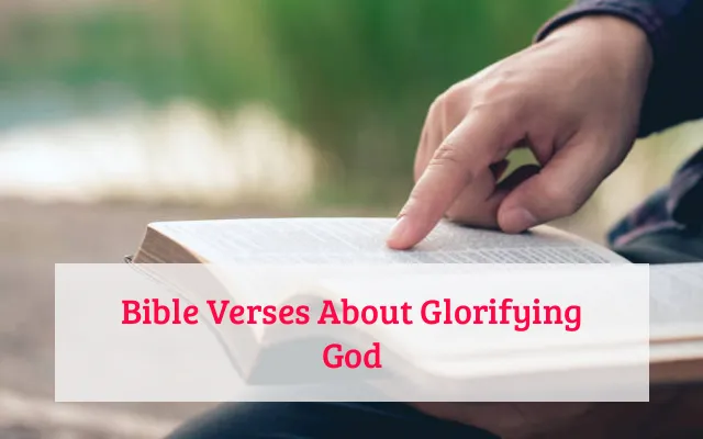 Bible Verses About Glorifying God