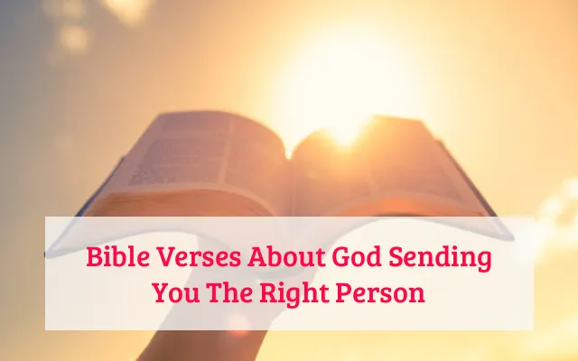 Bible Verses About God Sending You The Right Person