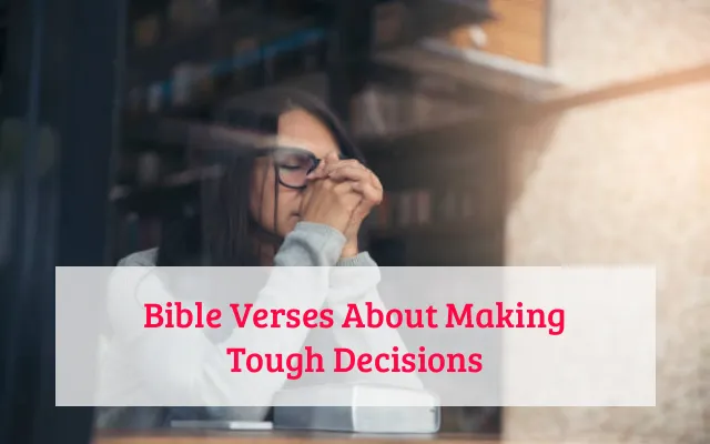 Bible Verses About Making Tough Decisions