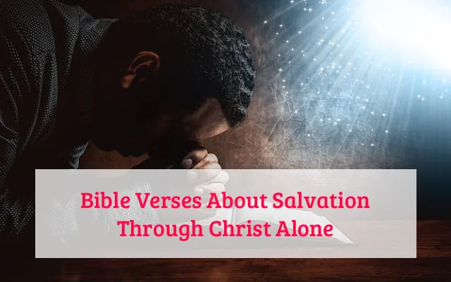 Bible Verses About Salvation Through Christ Alone