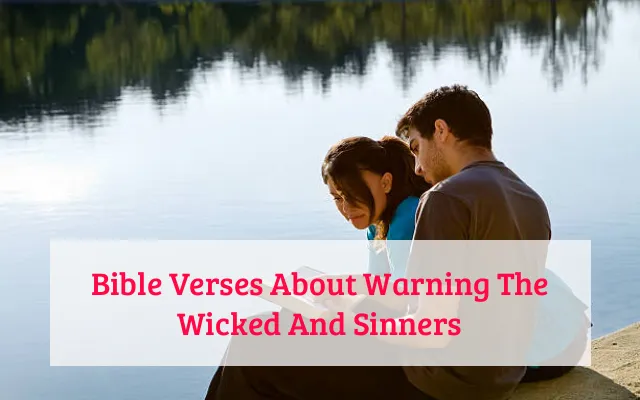 Bible Verses About Warning The Wicked And Sinners