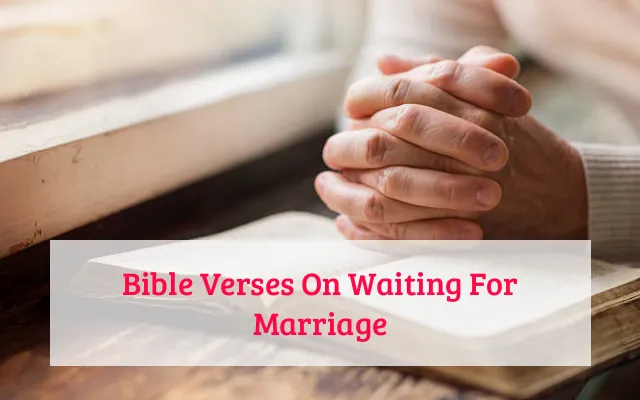 Bible Verses On Waiting For Marriage